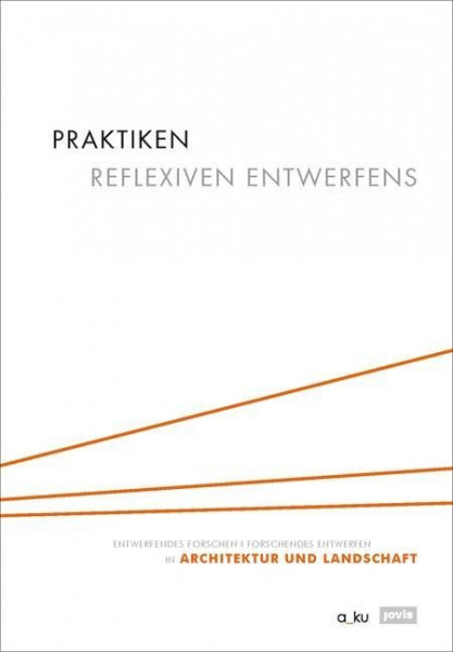 PRAKTIKEN REFLEXIVEN ENTWERFENS