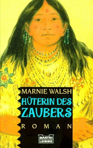 Hüterin des Zaubers (Allgemeine Reihe. Bastei Lübbe Taschenbücher)