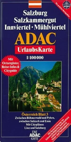Salzburg, Salzkammergut, Innviertel, Mühlviertel, GPS-genau: 1:100000; Österreich Blatt 3 - Zwischen Böhmerwald und Pyhrn, zwischen Salzach und Enns; GPS-geeignet (ADAC Urlaubskarte)