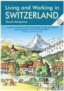 Living And Working in Switzerland: A Survival Handbook (Living & Working)
