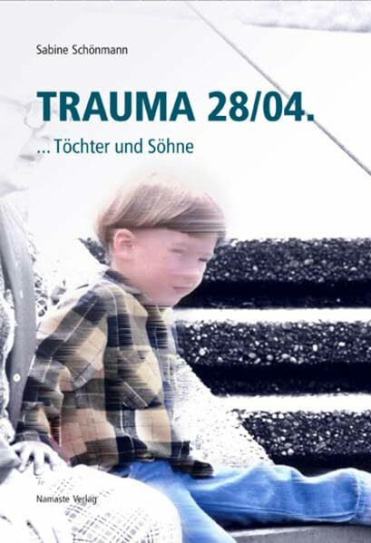 Trauma 28/04: ... Töchter und Söhne