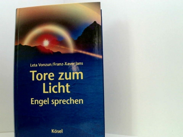 Tore zum Licht, Engel sprechen