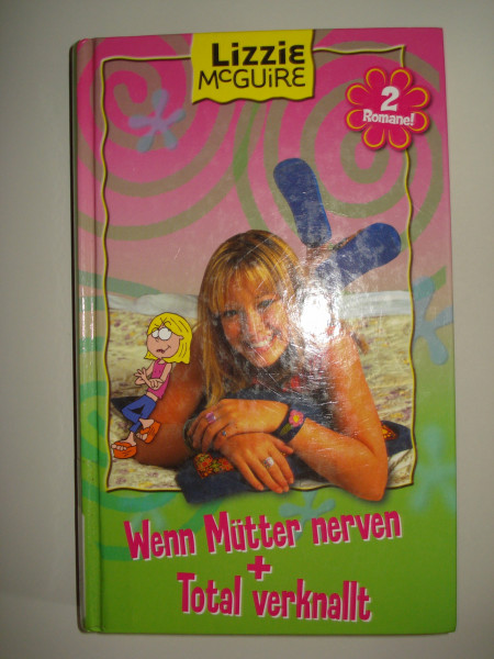 Lizzie McGuire. Wenn Mütter nerven
