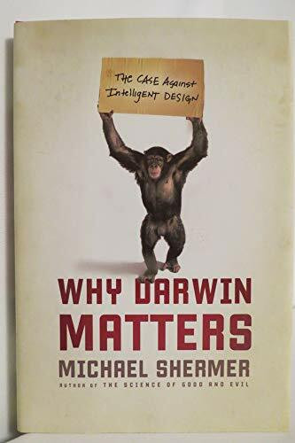 Why Darwin Matters: The Case Against Intelligent Design