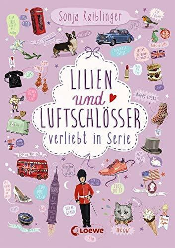Verliebt in Serie (Band 2) - Lilien und Luftschlösser: Folge 2 der Kinderbuch-Trilogie für Mädchen und Jungen ab 11 Jahre