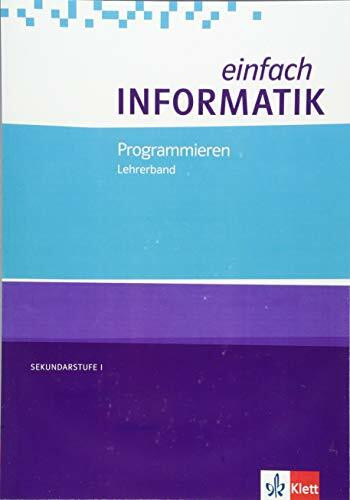 einfach INFORMATIK. Programmieren: Didaktischer Kommentar Klassen 7-10