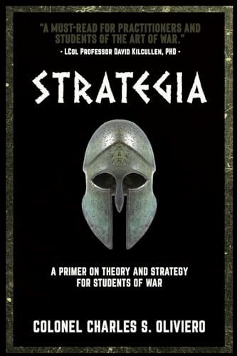 Strategia: A Primer on Theory and Strategy for Students of War (Essential Guides to War and Warfare)