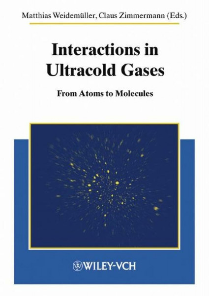 Interactions in Ultracold Gases: From Atoms to Molecules