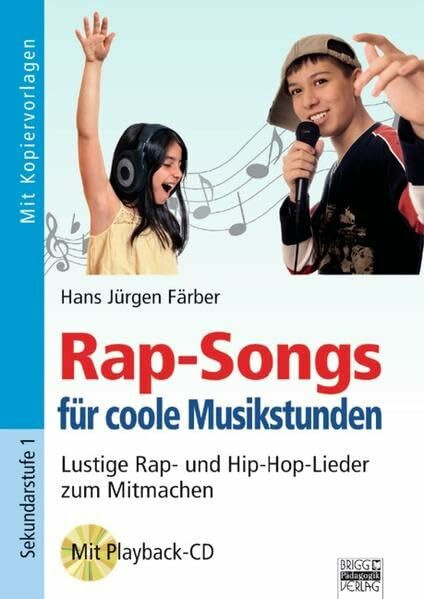 Brigg: Musik: Rap-Songs für coole Musikstunden: Lustige Rap- und Hip-Hop-Lieder zum Mitmachen....