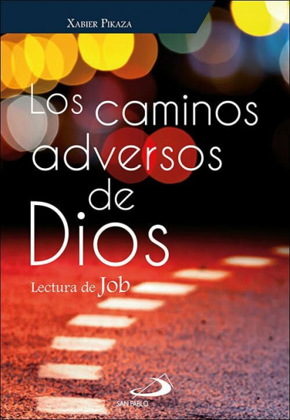 Los caminos adversos de Dios: Lectura de Job (Fuente, Band 5)