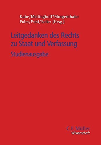 Leitgedanken des Rechts zu Staat und Verfassung: Studienausgabe (C. F. Müller Wissenschaft)