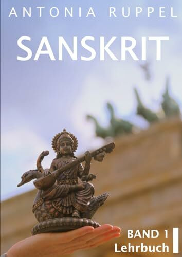 Sanskrit: Band 1: Lehrbuch