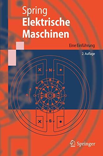 Elektrische Maschinen: Eine Einführung (Springer-Lehrbuch)