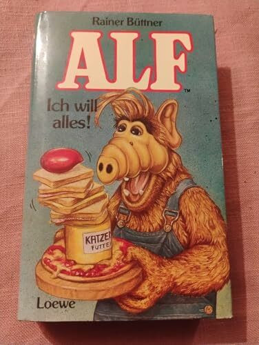 ALF. Ich will alles