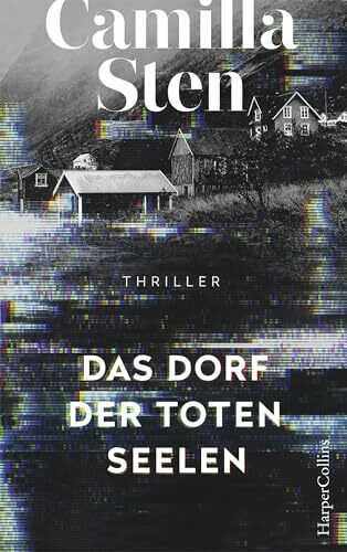 Das Dorf der toten Seelen: Psychothriller