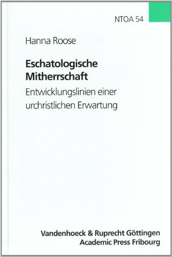 Eschatologische Mitherrschaft: Entwicklungslinien einer urchristlichen Erwartung (Novum Testamentum et Orbis Antiquus (NTOA))