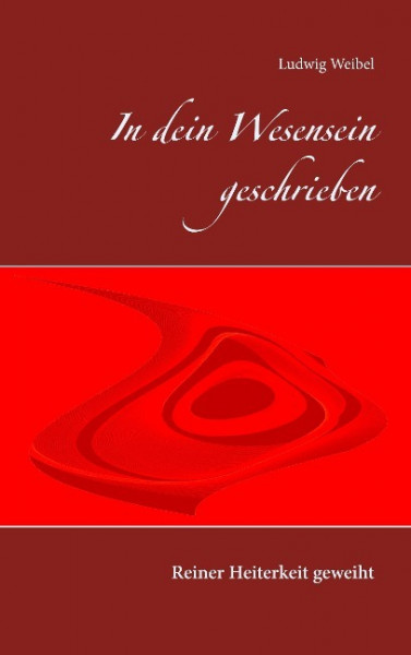 In dein Wesensein geschrieben