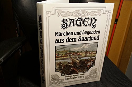 Sagen, Märchen und Legenden aus dem Saarland