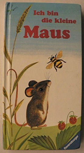 Ich bin die kleine Maus