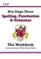 Spelling, Punctuation and Grammar for KS3 - Workbook (with answers)