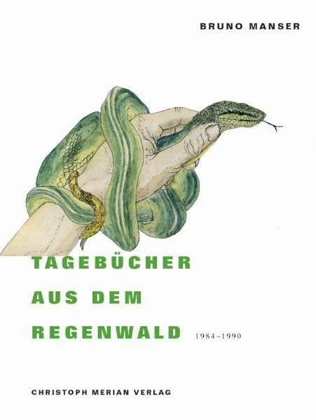 Tagebücher aus dem Regenwald 1984-1990
