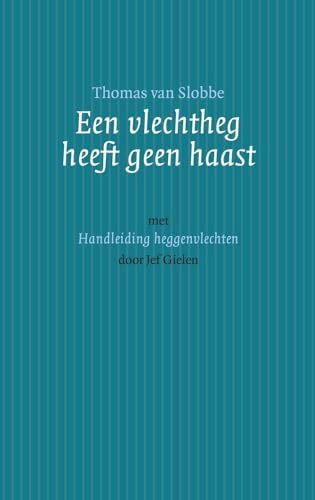 Vlechtheg heeft geen haast