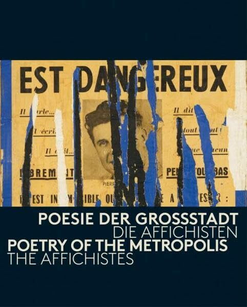 Poesie der Großstadt: Die Affichisten: Kat. Museum Tinguely / Schirn Kunsthalle