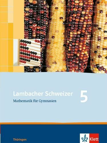 Lambacher Schweizer Mathematik 5. Ausgabe Thüringen: Schulbuch Klasse 5 (Lambacher Schweizer. Ausgabe für Thüringen ab 2009)