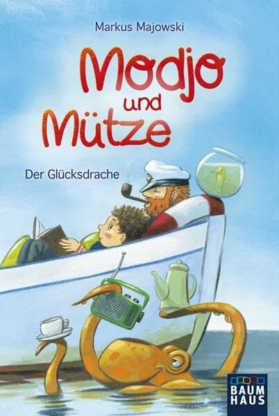 Modjo und Mütze: Der Glücksdrache (Baumhaus Verlag)