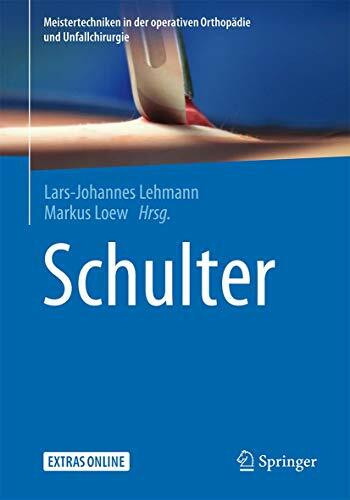 Schulter (Meistertechniken in der operativen Orthopädie und Unfallchirurgie)