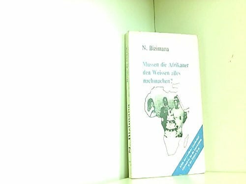 Müssen die Afrikaner den Weissen alles nachmachen?