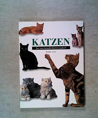 Katzen. Das neue kompakte Bestimmungsbuch