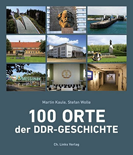 100 Orte der DDR-Geschichte