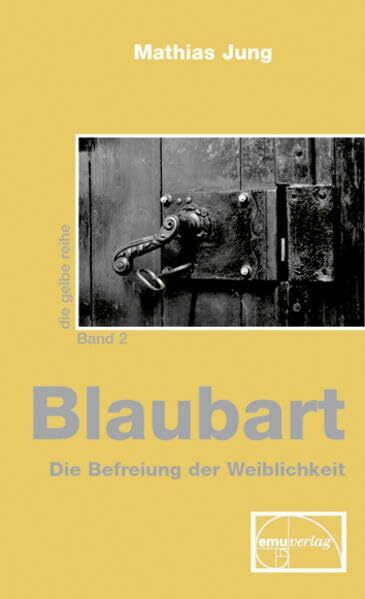 Blaubart: Die Befreiung der Weiblichkeit (Die gelbe Reihe)