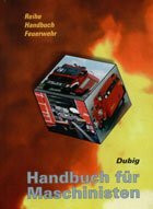 Handbuch für Maschinisten (Handbuch Feuerwehr)