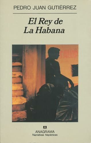 El Rey de la Habana (Narrativas hispánicas, Band 268)