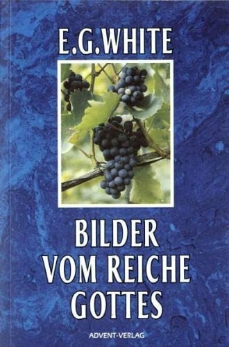 Bilder vom Reiche Gottes (Christi Gleichnisse)