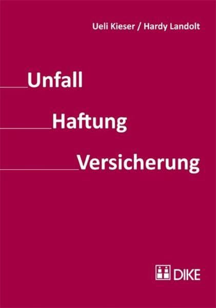 Unfall – Haftung – Versicherung