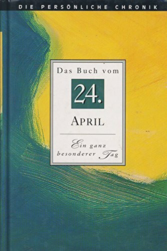 Die Persönliche Chronik, in 366 Bdn., 24. April