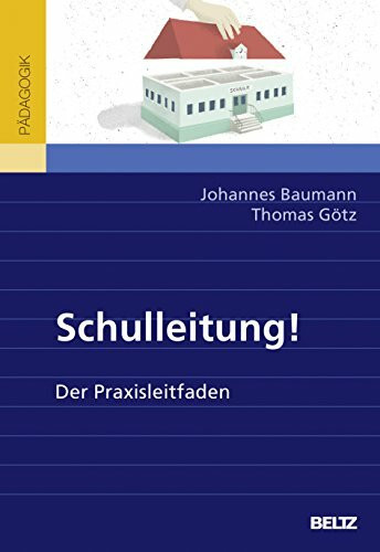 Schulleitung!: Der Praxisleitfaden