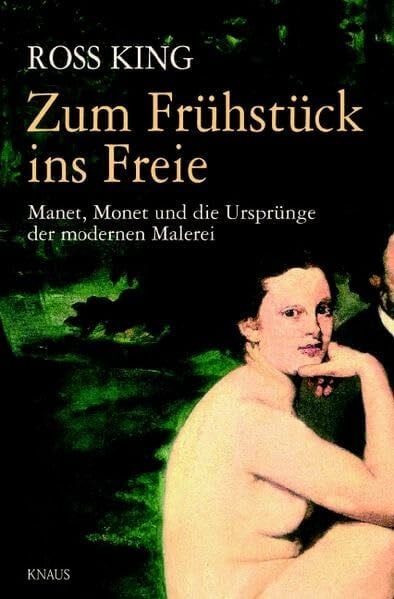 Zum Frühstück ins Freie: Manet, Monet und die Ursprünge der modernen Malerei