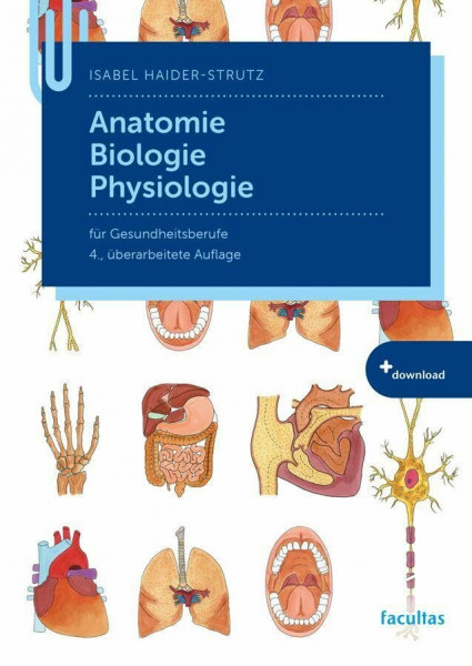 Anatomie, Biologie, Physiologie: für Gesundheitsberufe