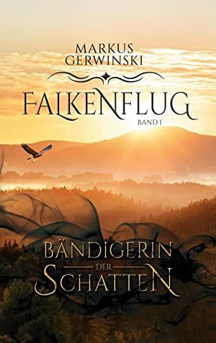 Bändigerin der Schatten (Falkenflug, Band 1)