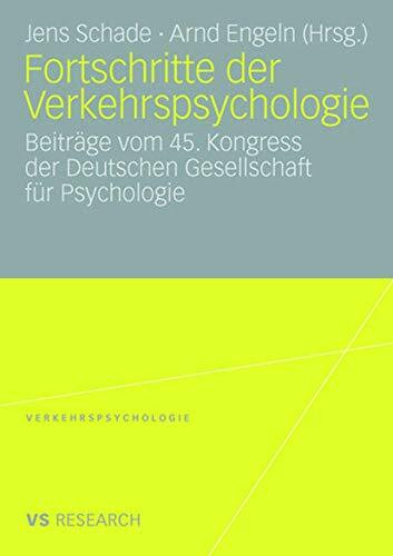Fortschritte der Verkehrspsychologie: Beiträge vom 45. Kongress der Deutschen Gesellschaft für Psychologie