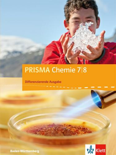 PRISMA Chemie. Schülerbuch 7.-8. Schuljahr. Differenzierende Ausgabe Baden-Württemberg ab 2016