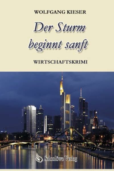 Der Sturm beginnt sanft: Wirtschaftskrimi