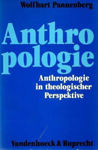 Anthropologie in theologischer Perspektive