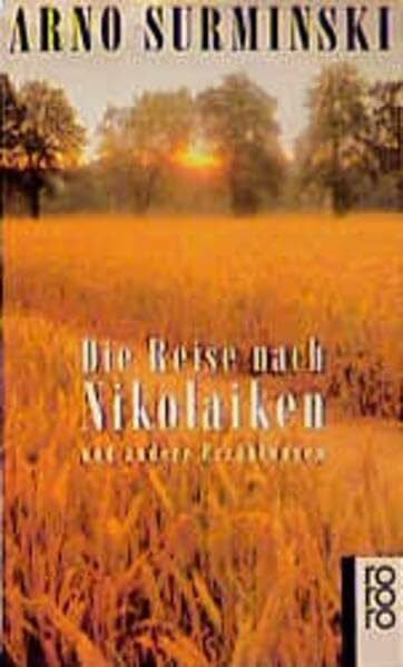 Die Reise nach Nikolaiken: und andere Erzählungen
