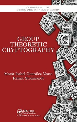 Group Theoretic Cryptography (Cryptography and Network Security)