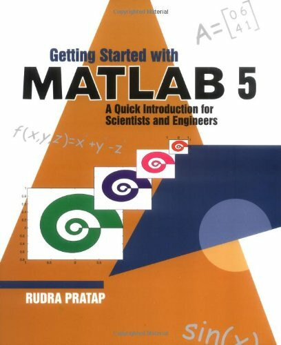 Getting Started With Matlab 5: A Quick Introduction for Scientists and Engineers